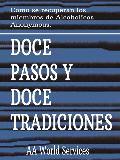 Title details for Doce Pasos y Doce Tradiciones by AA World Services Inc - Available